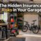 The hidden Insurance Risks in your garage